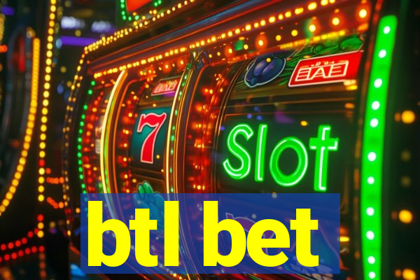 btl bet